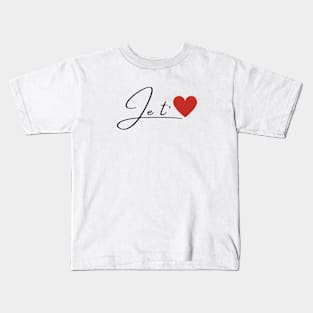 Je T'aime I Love You in Frensh Kids T-Shirt